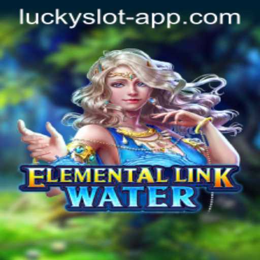 Discovering the Magic of ElementalLinkWater in the Lucky Slot App