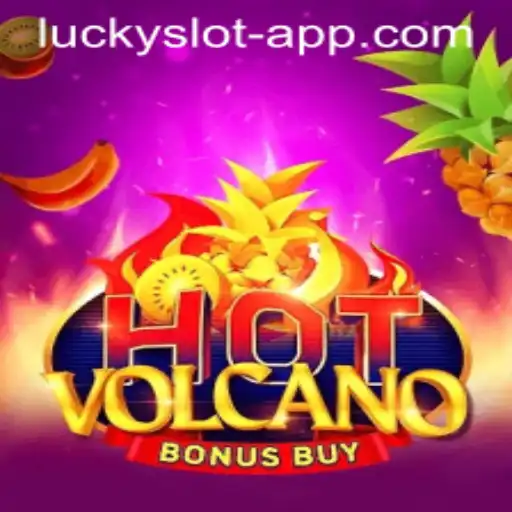Exploring the Thrills of HotVolcanoBonusBuy: The Ultimate Lucky Slot App Experience