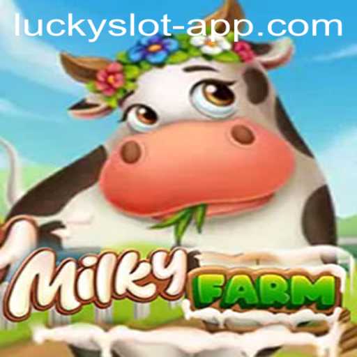 Exploring the Whimsical World of MilkyFarm: A Lucky Slot Experience