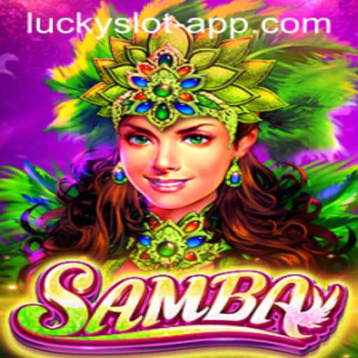 Discover the Thrill of Samba: A Lucky Slot App Adventure