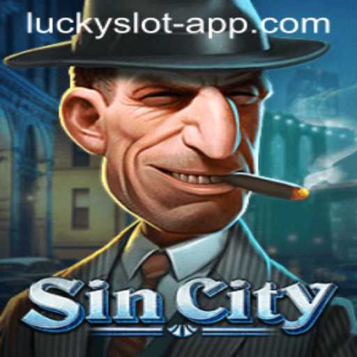 Unveiling SinCity: The Ultimate Lucky Slot App Experience