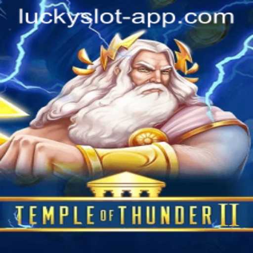 Temple of Thunder II: The Thrilling Lucky Slot App Experience